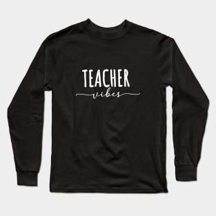 Teacher Vibes Long Sleeve T-Shirt